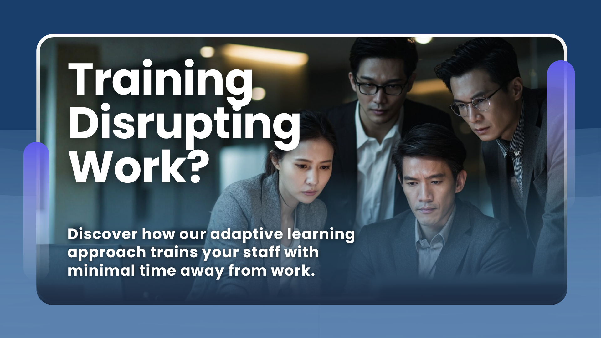 Training Disrupting Work?